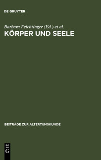 Barbara Feichtinger, Stephen Lake, Helmut Seng — Körper und Seele