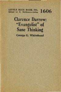 George G. Whitehead — Clarence Darrow: "Evangelist" of Sane Thinking