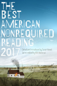Sarah Vowell — The Best American Nonrequired Reading 2017