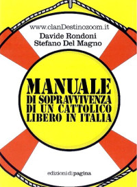 Davide Rondoni, Stefano Del Magno — Manuale di sopravvivenza di un cattolico libero in Italia