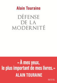 Alain Touraine — Défense de la modernité
