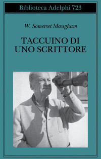 W. Somerset Maugham — Taccuino di uno scrittore