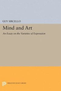 Guy Sircello — Mind and Art: An Essay on the Varieties of Expression