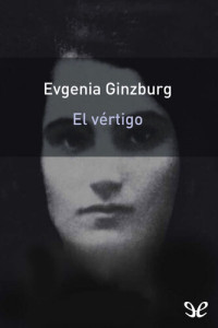 Evgenia Ginzburg — El vértigo