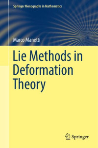 Marco Manetti — Lie Methods in Deformation Theory