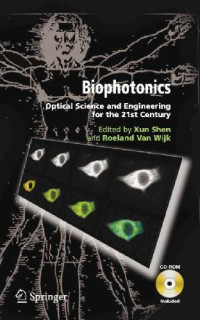  — Biophotonics-Optical Science and Engineering for the 21st Century - Xun Shen