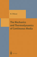 Miroslav àilhavý (auth.) — The Mechanics and Thermodynamics of Continuous Media