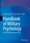 Stephen V. Bowles; Paul T. Bartone — Handbook of Military Psychology: Clinical and Organizational Practice