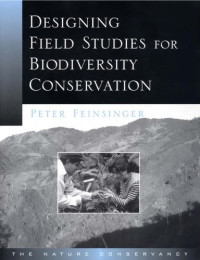 Peter Feinsinger — Designing Field Studies for Biodiversity Conservation