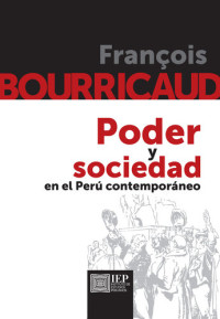 François Bourricaud — Poder y sociedad en el Perú contemporáneo
