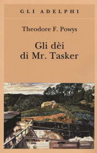 Theodore F. Powys — Gli dèi di Mr. Tasker