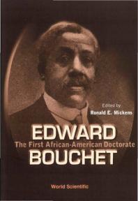 Ronald E Mickens; Willie Hobbs Moore; Elmer Samuel Imes — Edward Bouchet: The First African-american Doctorate