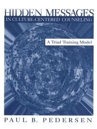 Paul B. Pedersen — Hidden Messages in Culture-Centered Counseling : A Triad Training Model