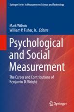 Mark Wilson,William P. Fisher, Jr. (eds.) — Psychological and Social Measurement: The Career and Contributions of Benjamin D. Wright