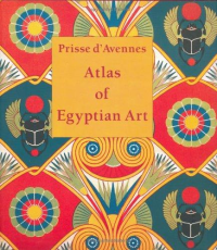 Prisse d'Avennes, E. Prisse D'Avennes — Atlas of Egyptian Art