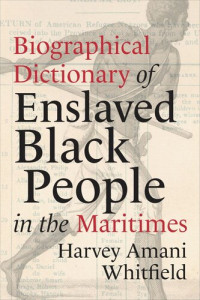 Harvey Whitfield; Donald Wright — Biographical Dictionary of Enslaved Black People in the Maritimes