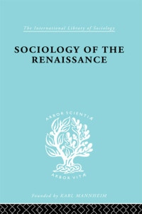 Alfred W. Von Martin — Sociology of the Renaissance Vol 9