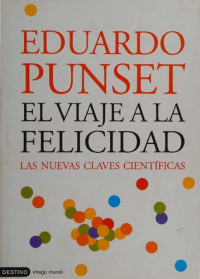 Eduardo Punset — El viaje a la felicidad