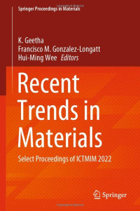 K. Geetha, Francisco M. Gonzalez-Longatt, Hui-Ming Wee — Recent Trends in Materials: Select Proceedings of ICTMIM 2022