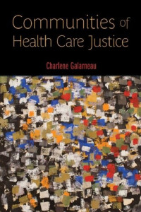 Charlene Galarneau — Communities of Health Care Justice