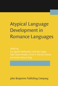 Eva Aguilar-Mediavilla; Lucía Buil-Legaz; Raúl López-Penadés; Victor A. Sanchez-Azanza; Daniel Adrover-Roig — Atypical Language Development in Romance Languages