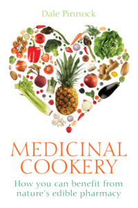 Pinnock, Dale — Medicinal Cookery: How You Can Benefit From Nature's Edible Pharmacy