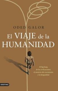 Galor, Oded — El viaje de la humanidad