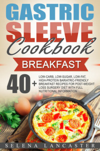 Selena Lancaster — Gastric Sleeve Cookbook: Breakfast