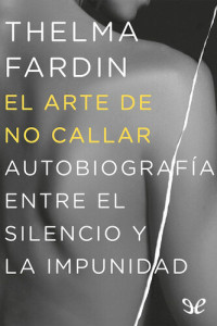Thelma Fardin — El arte de no callar