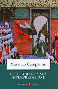 Massimo Campanini — Il Corano e la sua interpretazione