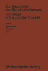 Manfred Rehbinder, Lawrence M. Friedman (auth.), Lawrence M. Friedman, Manfred Rehbinder (eds.) — Zur Soziologie des Gerichtsverfahrens (Sociology of the Judicial Process)