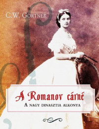 C. W. Gortner — A Romanov cárné