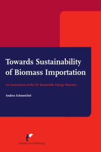 Andrea Schmeichel — Towards Sustainability of Biomass Importation : An Assessment of the EU Renewable Energy Directive