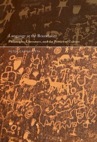 Peter Carravetta — Language at the Boundaries: Philosophy, Literature, and the Poetics of Culture