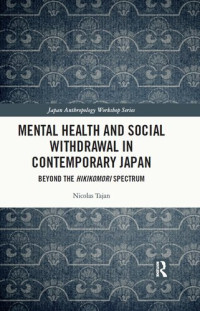 Nicolas Tajan — Mental Health and Social Withdrawal in Contemporary Japan. Beyond the Hikikomori Spectrum