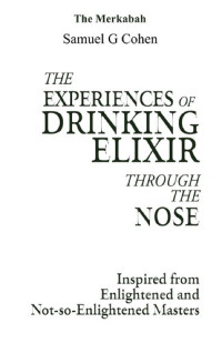 Samuel G. Cohen — The Experience of Drinking Elixir Through the Nose
