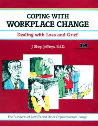 John Shep Jeffreys — Coping with Workplace Change, Dealing with loss and grief