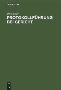 Otto Beier — Protokollführung bei Gericht