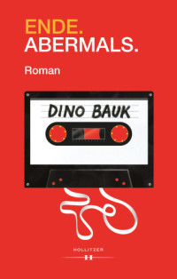 Bauk, Dino; Walcher, Sebastian — Ende. Abermals. Roman