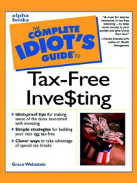 Grace W. Weinstein — Complete Idiot's Guide to Tax-Free Investing