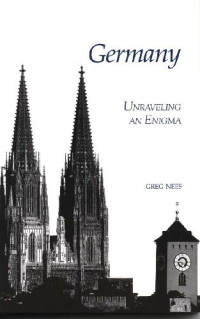 Greg Nees — Germany Unraveling an Enigma Greg Nees