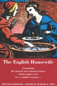 Gervase Markham; Michael R. Best — The English Housewife