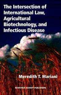 Meredith T. Mariani — The Intersection of International Law, Agricultural Biotechnology, and Infectious Disease