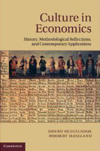 Sjoerd Beugelsdijk — Culture in Economics: History, Methodological Reflections and Contemporary Applications Hardcover