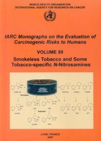 International Agency for Research on Cancer — Smokeless Tobacco and Some Tobacco-Specific N-Nitrosamines