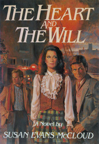 Susan Evans McCloud — The Heart and the Will