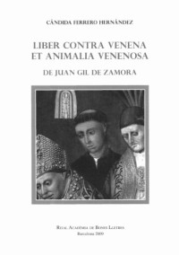 Juan Gil de Zamora; Cándida Ferrero Hernández — Liber contra venena et animalia venenosa : estudio preliminar, edición crítica y traducción