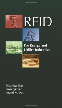 Prosenjit Sen, Dipankar Sen, Anand Das — RFID for Energy & Utility Industries