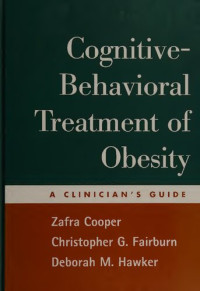 Zafra Cooper, Christopher G. Fairburn, Deborah M. Hawker — Cognitive-Behavioral Treatment of Obesity: A Clinician's Guide