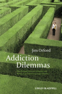 Jim Orford — Addiction Dilemmas: Family Experiences from Literature and Research and their Lessons for Practice
